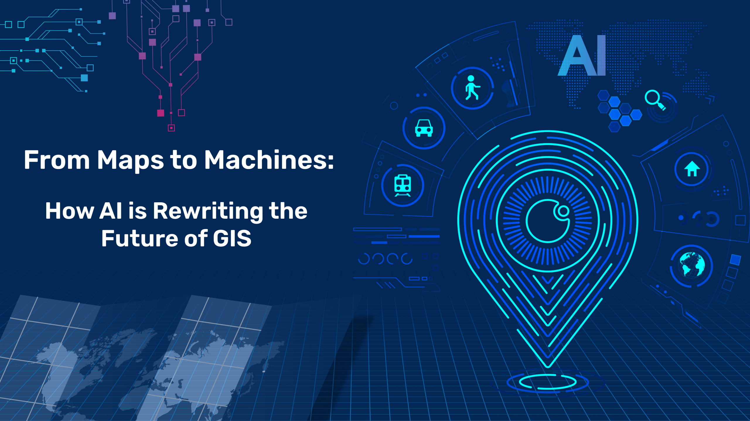 From Maps to Machines: How AI is Rewriting the Future of GIS